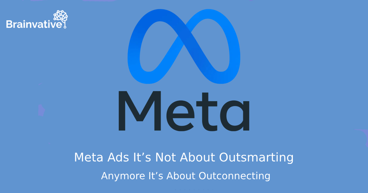Meta Ads in 2025: It’s Not About Outsmarting Anymore — It’s About Outconnecting