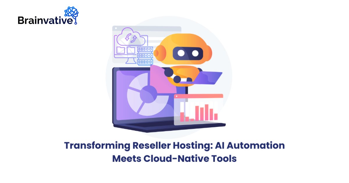 Transforming Reseller Hosting: AI Automation Meets Cloud-Native Tools