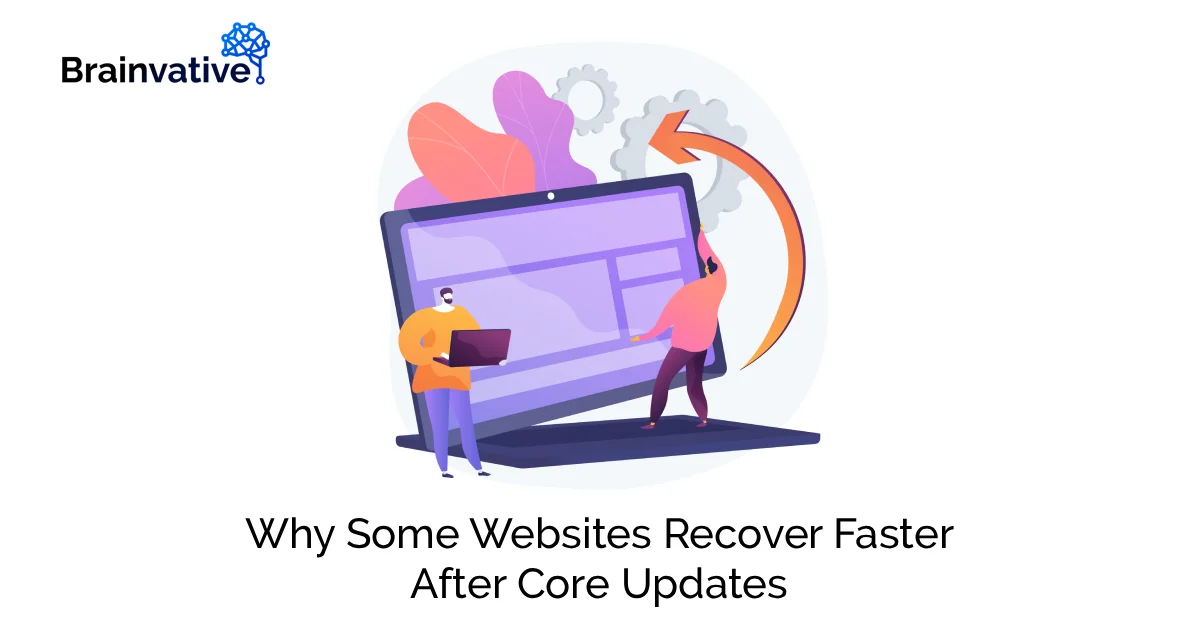 Why Some Websites Recover Faster After Core Updates