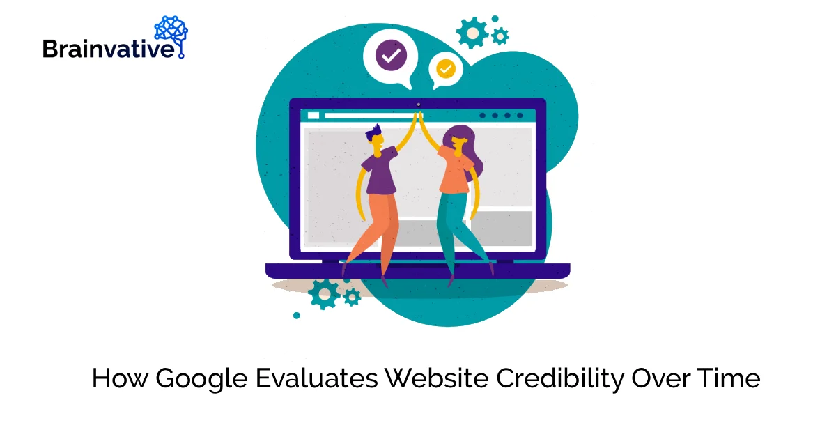 How Google Evaluates Website Credibility Over Time