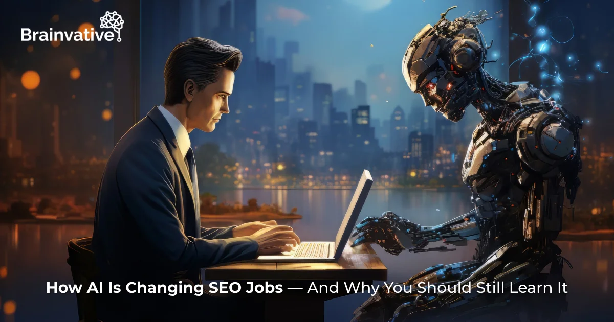 How AI Is Changing SEO Jobs And Why You Should Still Learn It