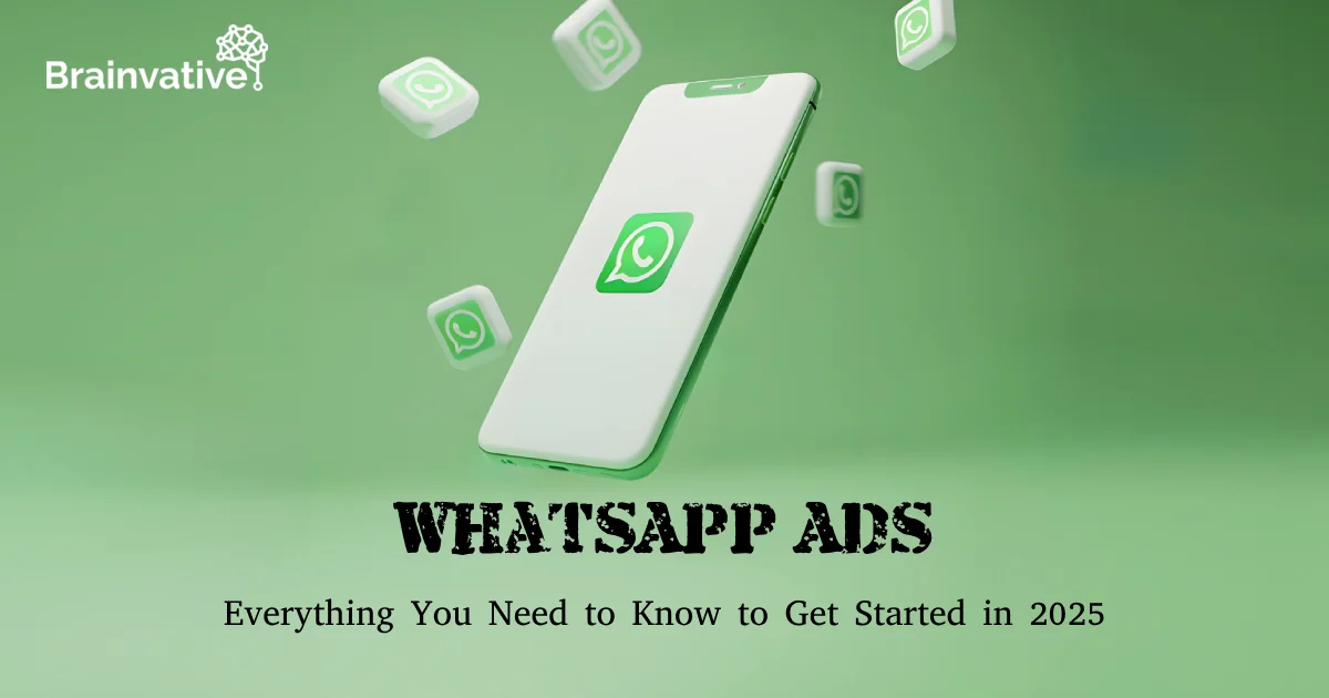WhatsApp Ads: Everything You Need to Know to Get Started in 2025